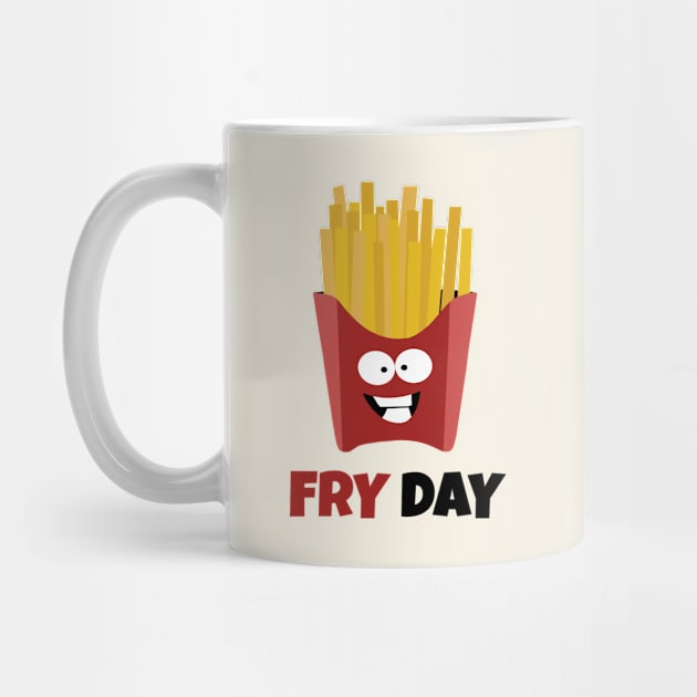 It's was Fry Day by KewaleeTee